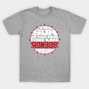 The Sun Is Too Hot For Us Rangas Already - WHITE T-Shirt